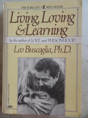 Living Loving & Learning Leo Buscaglia