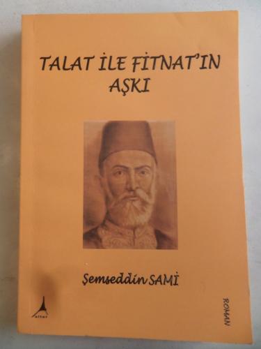 Talat İle Fitnat'ın Aşkı Şemseddin Sami