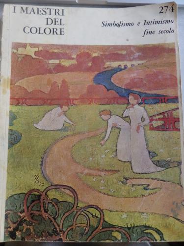 I Maestri Del Colore Simbolismo e Intimisno fine Secolo