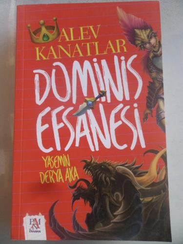 Dominis Efsanesi Alev Kanatlar Yasemin Derya Aka