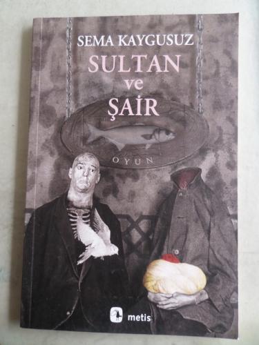 Sultan ve Şair Sema Kaygusuz