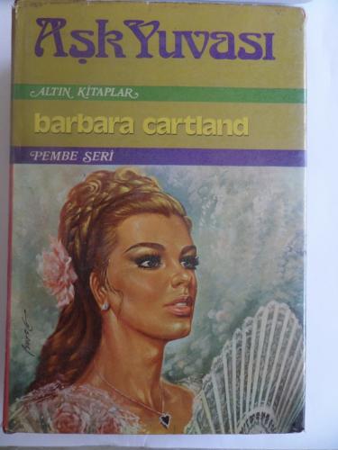 Aşk Yuvası Barbara Cartland