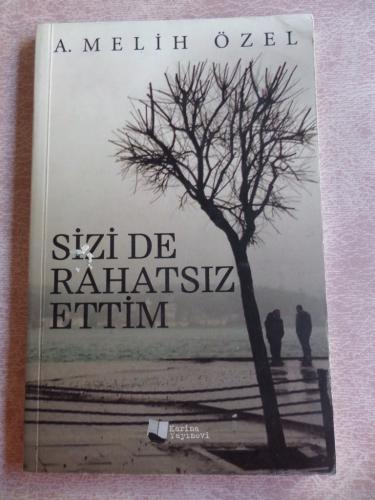 Sizi De Rahatsız Ettim A. Melih Özel