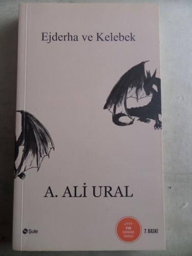Ejderha ve Kelebek A. Ali Ural