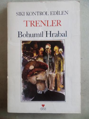 Sıkı Kontrol Edilen Trenler Bohumil Hrabal