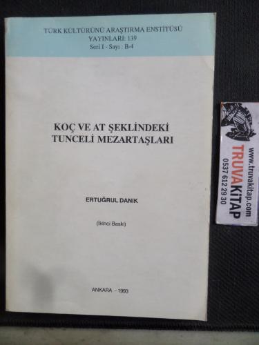 Koç ve At Şeklindeki Tunceli Mezartaşları Ertuğrul Danık