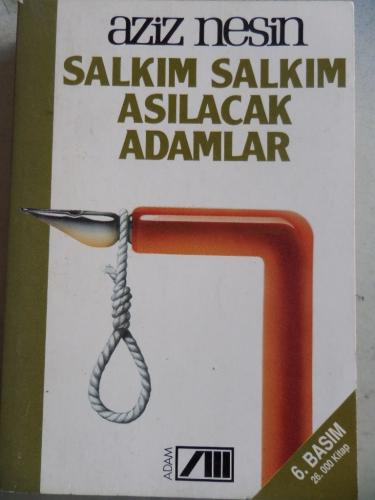 Salkım Salkım Asılacak Adamlar Aziz Nesin