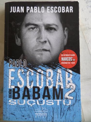 Pablo Escobar Benim Babam Suçüstü 2 Juan Pablo Escobar
