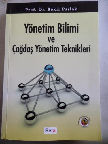Yönetim Bilimi ve Çağdaş Yönetim Teknikleri Bekir Parlak
