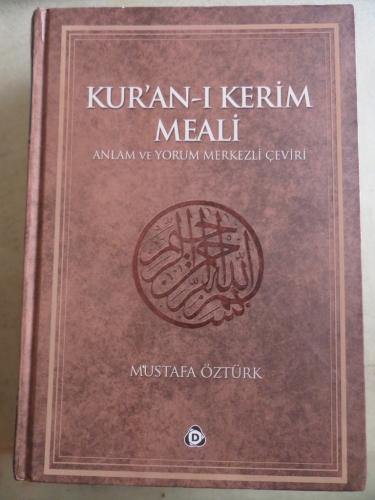 Kur'an-ı Kerim Meali (Anlam ve Yorum Merkezli Çeviri) - (Ciltli) Musta