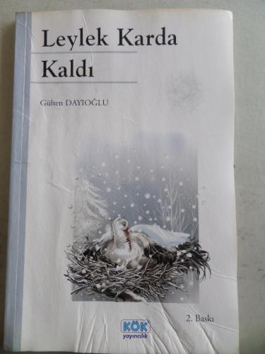 Leylek Karda Kaldı Gülten Dayıoğlu