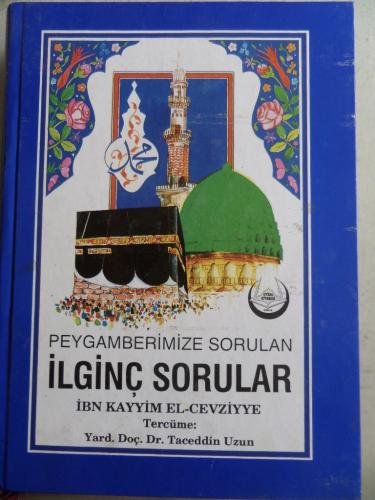 Peygamberimize Sorulan İlginç Sorular İbn Kayyım El Cevziyye
