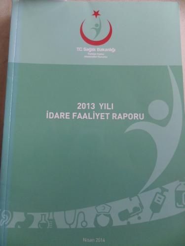 2013 Yılı İdare Faaliyet Raporu