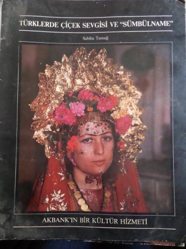 Türklerde Çiçek Sevgisi ve Sümbülname Sabiha Tansuğ