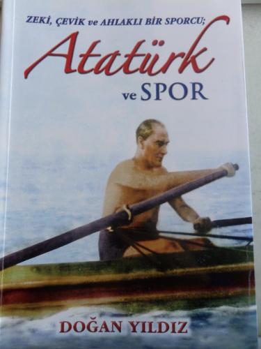 Atatürk ve Spor Doğan Yıldız
