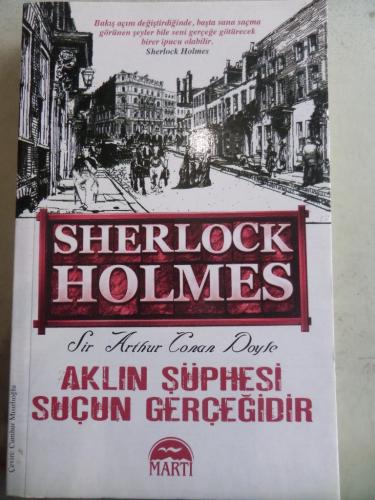 Sherlock Holmes Aklın Şüphesi Suçun Gerçeğidir Sir Arthur Conan Doyle