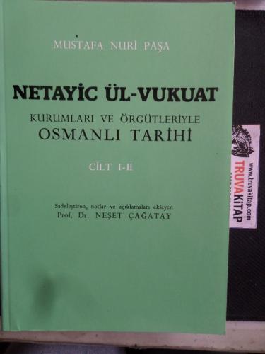 Netayic Ül-Vukuat Kurumları ve Örgütleriyle Osmanlı Tarihi Cilt I-II