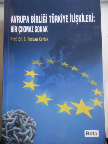 Avrupa Birliği Türkiye İlişkileri Bir Çıkmaz Sokak