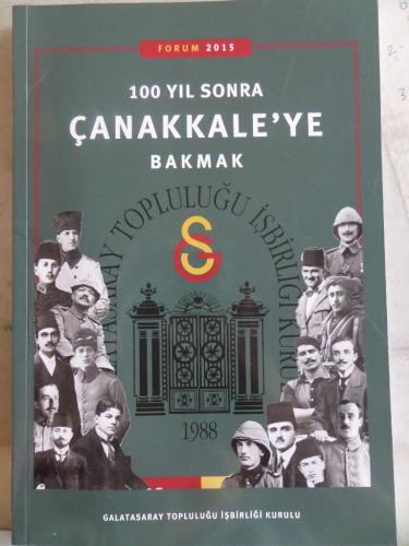100 Yıl Sonra Çanakkale'ye Bakmak