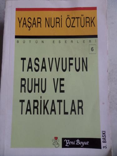 Tasavvufun Ruhu ve Tarikatlar Yaşar Nuri Öztürk