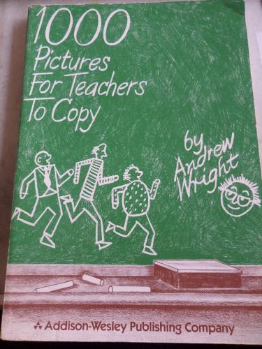 1000 Pictures For Teachers To Copy Andrew Wright