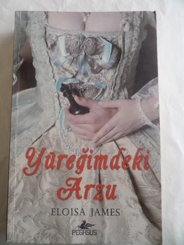 Yüreğimdeki Arzu Eloisa James