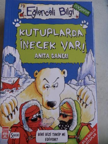 Kutuplarda İnecek Var Anita Ganeri