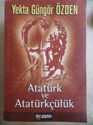 Atatürk ve Atatürkçülük Yekta Güngör Özden
