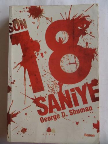 Son 18 Saniye George D. Shuman