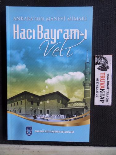 Ankara'nın Menevi Mimarı Hacı Bayram-ı Veli