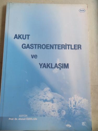 Akut Gastroenteritler ve Yaklaşım Ahmet Özbilgin