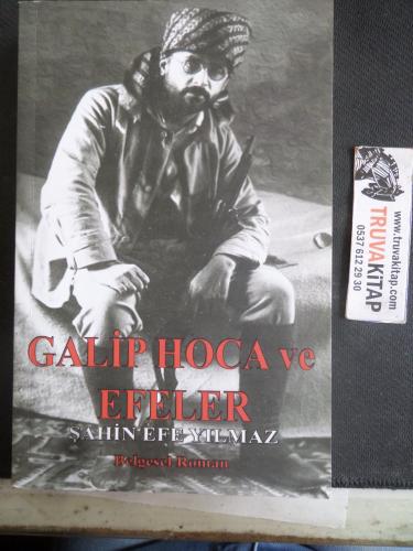 Galip Hoca ve Efeler