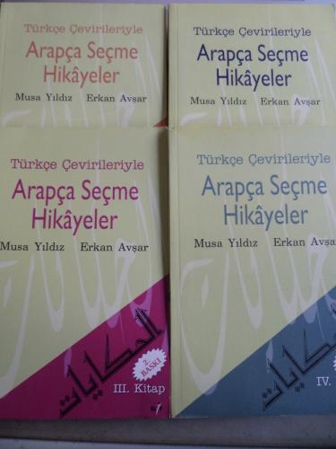 Türkçe Çevirileriyle Arapça Seçme Hikayeler / 4 Kitap Musa Yıldız
