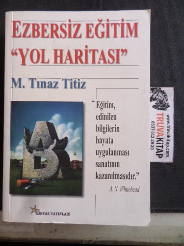 Ezbersiz Eğitim Yol Haritası* M. Tınaz Titiz