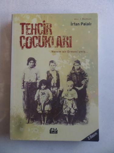 Tehcir Çocukları İrfan Palalı