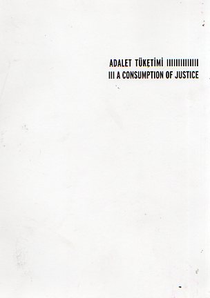 Adalet Tüketimi - III A Consumption Of Justice