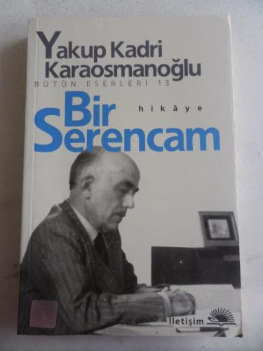 Bir Serencam Yakup Kadri Karaosmanoğlu