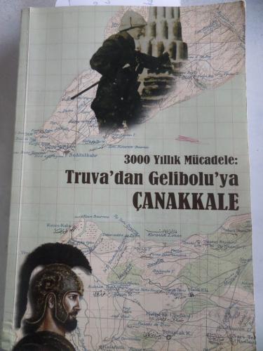 3000 Yıllık Mücadele Truva'dan Gelibolu'ya Çanakkale Gökşen Özen