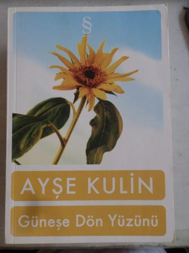 Güneşe Dön Yüzünü Ayşe Kulin