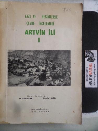 Yazı ve Resimlerle Çevre İncelemesi Artvin İli I