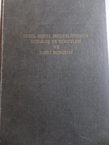 Tekel Genel Müdürlüğünün Kuruluş ve Görevleri ve İlgili Mevzuat
