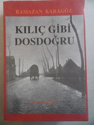 Kılıç Gibi Dosdoğru