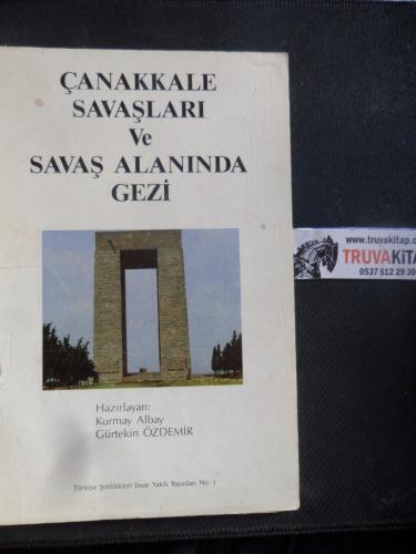 Çanakkale Savaşları ve Savaş Alanında Gezi