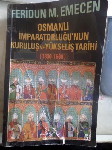 Osmanlı İmparatorluğu'nun Kuruluş ve Yükseliş Tarihi