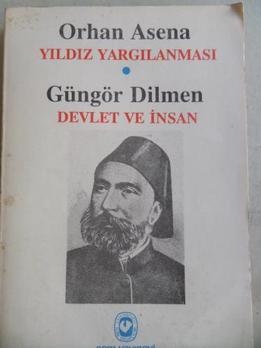 Yıldız Yargılanması / Devlet ve İnsan Orhan Asena