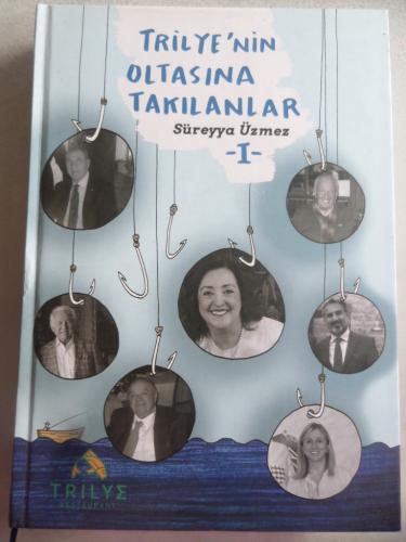 Trilye'nin Oltasına Takılanlar I