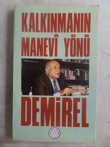 Kalkınmanın Manevi Yönü Süleyman Demirel
