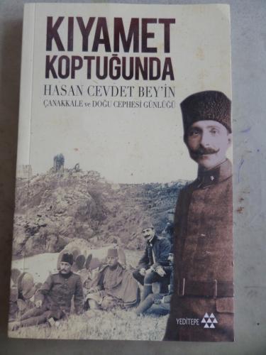Kıyamet Koptuğunda Hasan Cevdet Beyin Çanakkale ve Doğu Cephesi Günlüğ