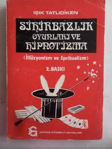Sihirbazlık Oyunları ve Hipnotizma Işık Tatlıdiken