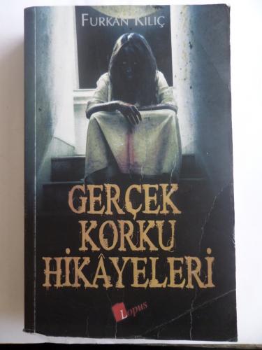 Gerçek Korku Hikayeleri Furkan Kılıç